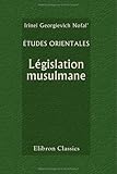 Image de Études orientales. Législation musulmane: Filiation et divorce
