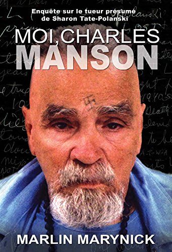 MOI, CHARLES MANSON francais MOI, CHARLES MANSON francais