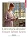 Frauen lieben Lesen 2015: Literatur-Wochenkalender by