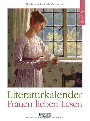 Frauen lieben Lesen 2015: Literatur-Wochenkalender