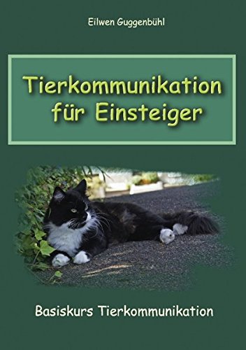 Tierkommunikation für Einsteiger: Basiskurs Tierkommunikation