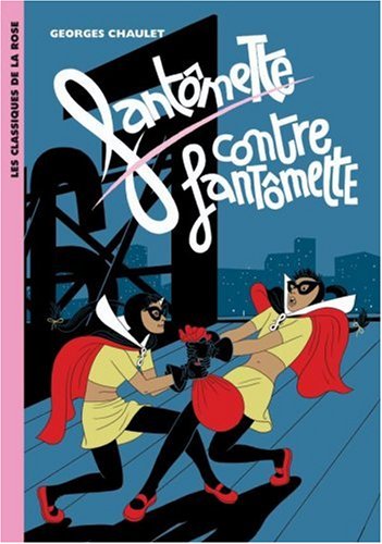 Fantômette, Tome 6 : Fantômette contre Fantômette