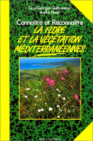 Download Connaître et reconnaître la flore et la végétation méditerranéennes Download Connaître et reconnaître la flore et la végétation méditerranéennes