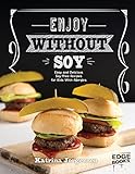 Image de Enjoy Without Soy: Easy and Delicious Soy-Free Recipes for Kids With Allergies