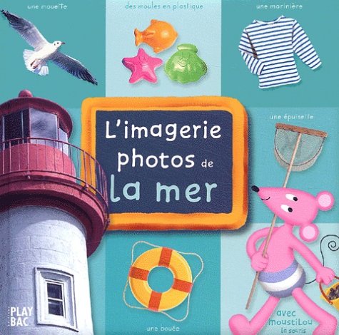 L'Imagerie photos de la mer : avec Moustilou la souris