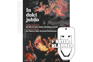 SCHOTT MUSIC GMBH IN DULCI JUBILO inkl. praktischer Notenklammer - Weihnachtsmusik für Klavier oder andere Tasteninstrumente (Cembalo/Orgel) - 80 Stücke aus dem 16. - 20. Jahrhundert in einem repräsentativen Geschenkband (Taschenbuch) von Erna Freitag (Noten/Sheetmusic)