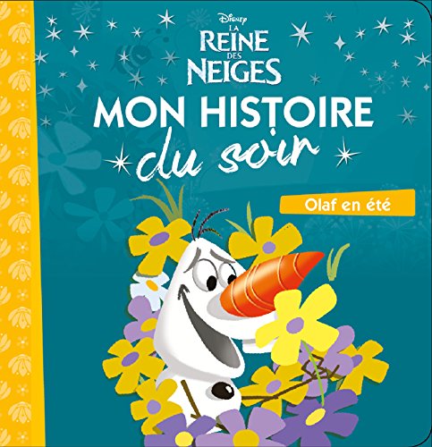 Olaf en été, La Reine des Neiges, MON HISTOIRE DU SOIR
