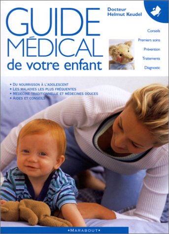 couverture de : Guide m&eacute;dical de votre enfant