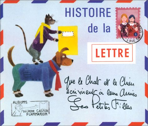couverture de : Histoire de la lettre que le chat et le chien &eacute;crivirent ...