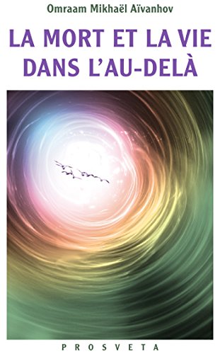 La mort et la vie dans l'au-delà La mort et la vie dans l'au-delà