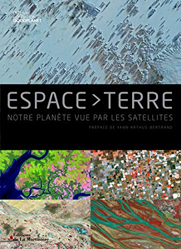 Télécharger Espace-Terre. Notre planète vue par les satellites Livre eBook France