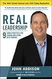 Real Leadership: 9 Simple Practices for Leading and Living with Purpose by 