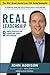 Real Leadership: 9 Simple Practices for Leading and Living with Purpose by 