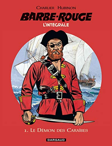 Barbe-Rouge - Intégrales - Tome 1 - Le Démon des Caraïbes  (N) (BARBE ROUGE (INTEGRALE) (1))