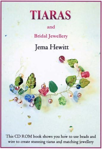 Tiaras and Bridal Jewellery: Projects Using Beads and Wire