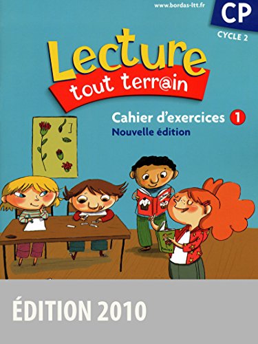 Download Lecture tout terrain CP  Cahier d'exercices n°1 (édition 2010)