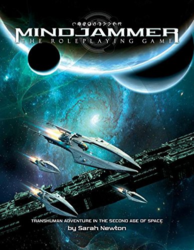 Mindjammer: The Roleplaying Game: Transhuman Adventure in the Second Age of Space Mindjammer: The Roleplaying Game: Transhuman Adventure in the Second Age of Space