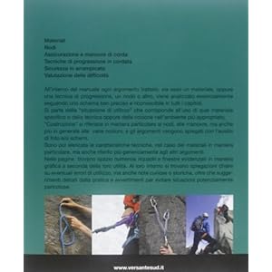 Sicurezza in montagna. Materiali, manovre e tecniche per affrontare al meglio l'alpinismo e l'arrampicata