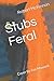 Produktbild Stubs Feral: Cover by Zoe Maxwell
