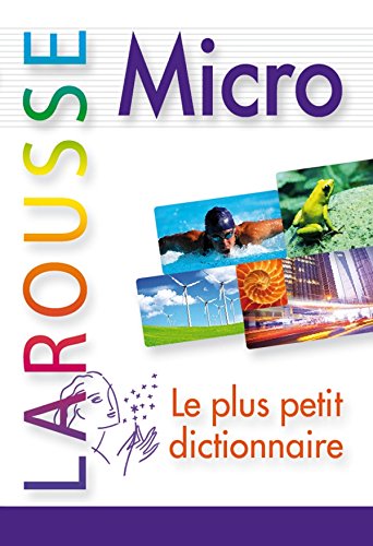 Dictionnaire Larousse Micro, le plus petit dictionnaire Dictionnaire Larousse Micro, le plus petit dictionnaire