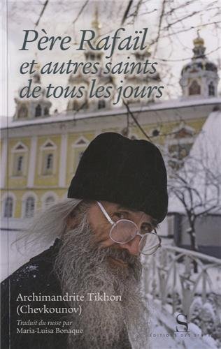 Ebooks gratuits en ligne télécharger MOBI Père Rafaïl et autres saints de tous les jours E-book DJVU FB2 by author