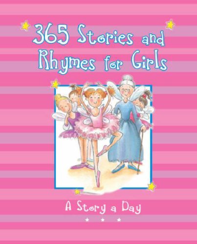 Download 365 Stories and Rhymes for Girls (365 Stories Treasuries) Download 365 Stories and Rhymes for Girls (365 Stories Treasuries)