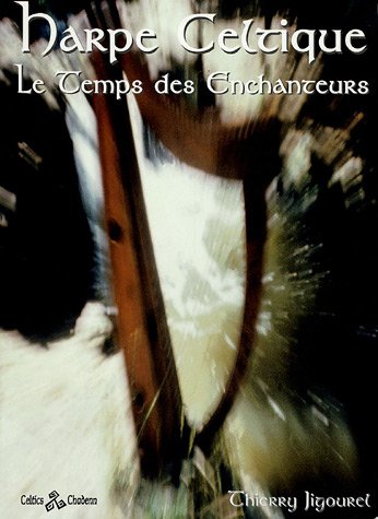 Télécharger Harpe celtique, le temps des enchanteurs : Histoire et actualité Livre PDF Gratuit