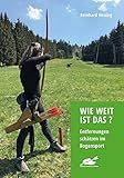 Image de Wie weit ist das?: Entfernungen schätzen im Bogensport