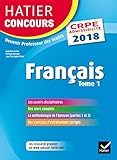 Hatier Concours CRPE 2018 - Français tome 1 - Epreuve écrite d'admissibilité