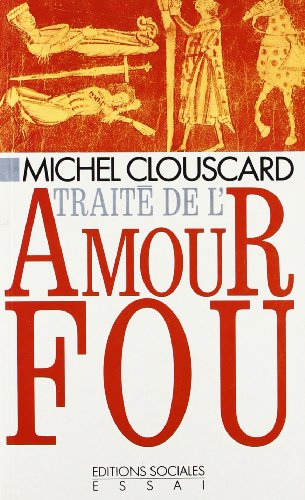 TRAITE DE L AMOUR FOU