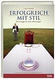 Erfolgreich mit Stil: Der Knigge für alle Lebenslagen by Uwe Fenner