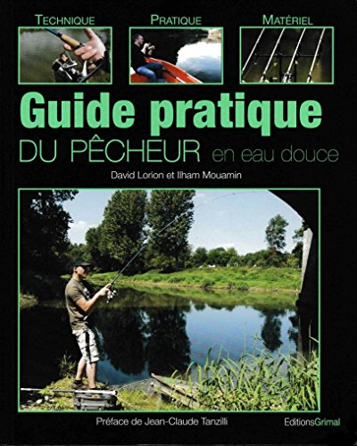 couverture de : Guide pratique du p&ecirc;cheur en eau douce