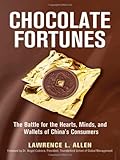 Image de Chocolate Fortunes: The Battle for the Hearts, Minds, and Wallets of China's Consumers