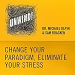 12: Change Your Paradigm, Eliminate Your Stress