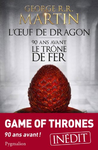 <a href="/node/52577">L'oeuf de dragon [ 90 ans avant le trône de fer ]</a>