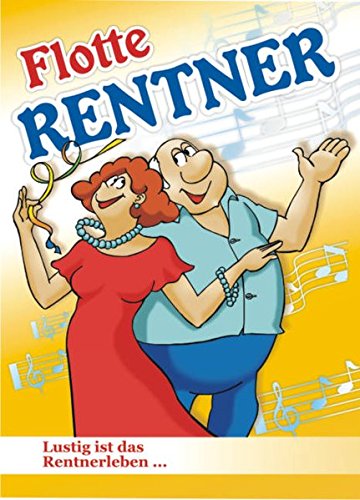 Download Flotte Rentner: Lustig ist das Rentnerleben