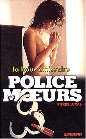 Télécharger Police des moeurs n° 144 : La Bouc Émissaire livre En ligne
