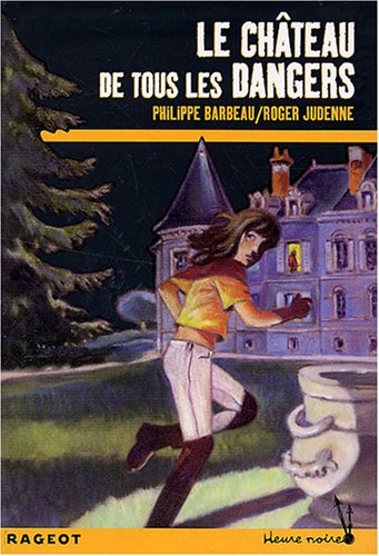 Le  Château de tous les dangers