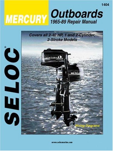 Seloc Mercury Outboards 1965-89 Repair Manual: 2-40 Horsepower, 1 and 2 Cylinder livre