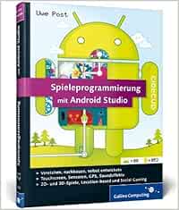 Spieleprogrammierung Mit Android Studio Programmierung Grafik 3d Sound Special Effects Galileo Computing 28 April 2014 Amazon De Bucher
