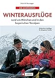 Image de Die schönsten Winterausflüge rund um München und in den bayerischen Voralpen (J. Berg)