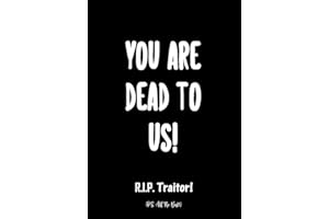 You Are Dead to Us! - R.I.P. Traitor!: Coworker leaving gifts | Funny Gift for Coworker - Colleague Going Away | Better Than a Card | Journal - Notebook (Funny Gifts for Coworkers Leaving, Band 2)
