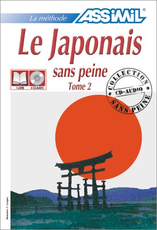 Le Japonais sans peine, tome 2 (1 livre + coffret de 4 CD) Le Japonais sans peine, tome 2 (1 livre + coffret de 4 CD)
