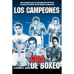 Los Campeones: Guia De Boxeo
