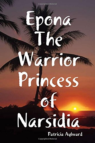 Epona the Warrior Princess of Narsidia