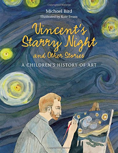 Vincent's Starry Night and Other Stories : A Children's History of Art en ligne Vincent's Starry Night and Other Stories : A Children's History of Art en ligne