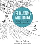 Image de Re-Aligning With Nature: Ecological Thinking for Radical Transformation