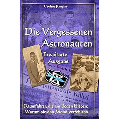 [PDF] Download Die Vergessenen Astronauten - Erweiterte Ausgabe: Raumfahrer, die am Boden blieben: Warum sie den Mond verfehlten Kostenlos