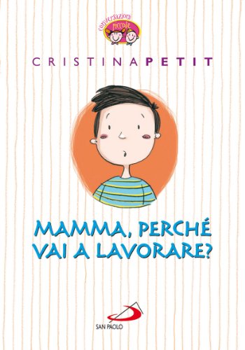 Mamma, perché vai a lavorare? libro
