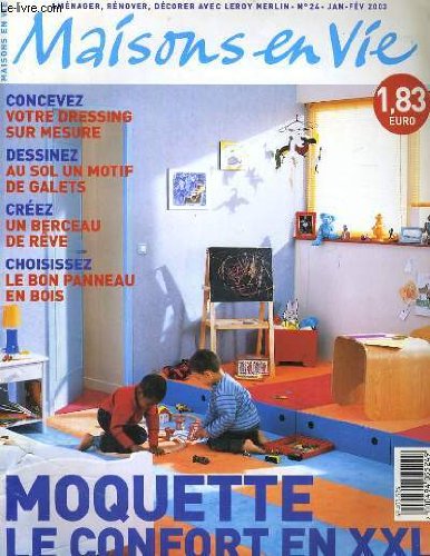 MAISONS EN VIE N°24. MOQUETTE, LE CONFORT EN XXL / AU SOL UN MOTIF DE GALETS / VOTRE DRESSING SUR MESURE...